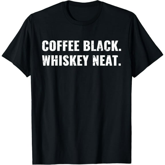 Coffee Black Whiskey Neat Funny Coffee and Whikey Lovers T-Shirt