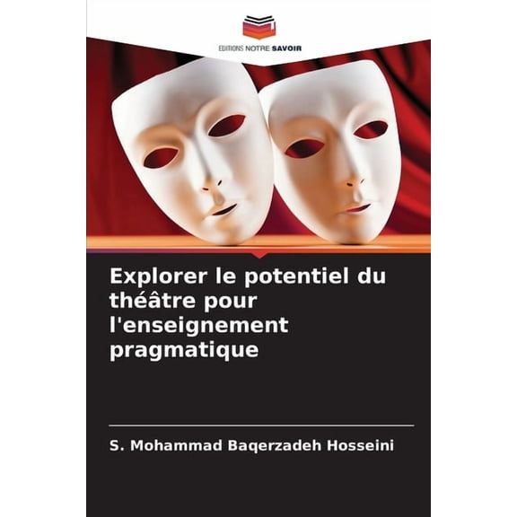 Explorer le potentiel du théâtre pour l'enseignement pragmatique, (Paperback)