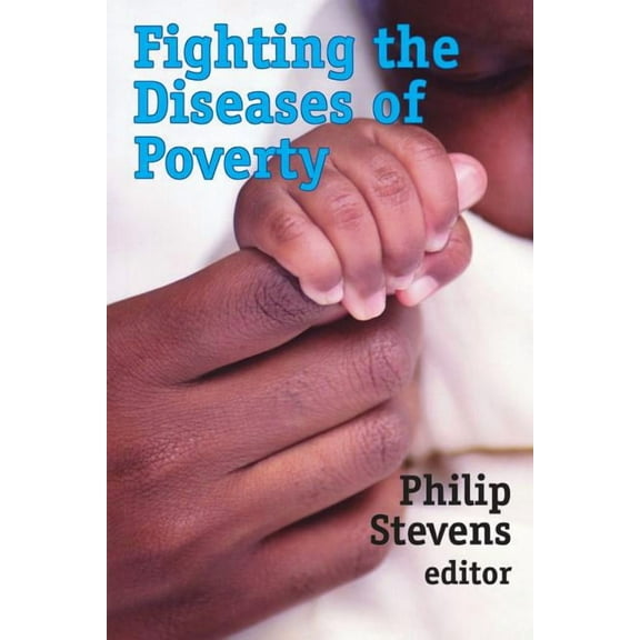 Fighting the Diseases of Poverty, (Paperback)