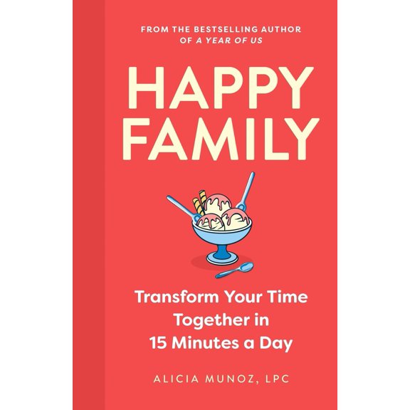 Pre-Owned Happy Family: Transform Your Time Together in 15 Minutes a Day (Hardcover) 139982564X 9781399825641