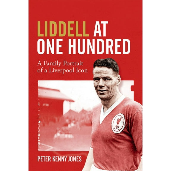 Billy Liddell : A Family Portrait of a Liverpool Icon (Hardcover)
