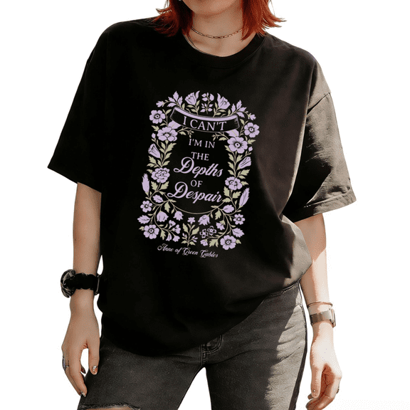 Women I Can Not Be In Depths Of Despair Floral Graphic Timeless Versatile Tees T-shirt Cotton Short Sleeve Black S-5XL