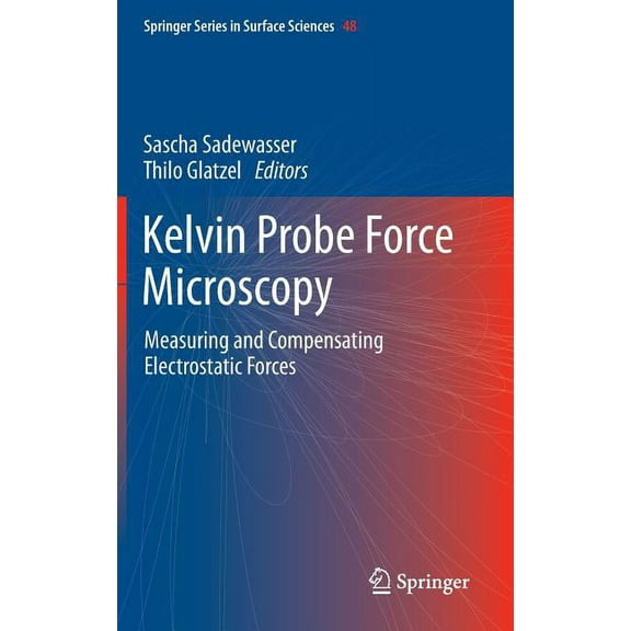 Springer Surface Sciences Kelvin Probe Force Microscopy: Measuring and Compensating Electrostatic Forces, Book 48, (Hardcover)
