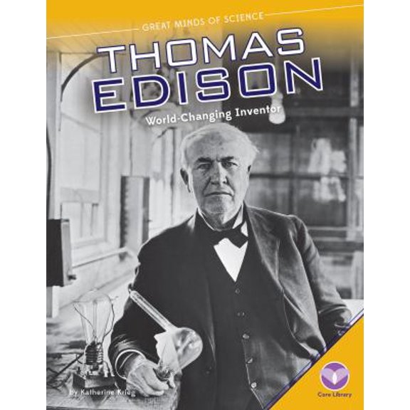 Pre-Owned Thomas Edison: World-Changing Inventor: World-Changing Inventor (Library Binding) 1624033784 9781624033780