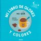 thumbnail image 1 of Libro Mi Libro De Olores Y Colores, Mi Dia Pasta Dura, Autor Mr. Iwi, Editorial Auzou, 1 of 2