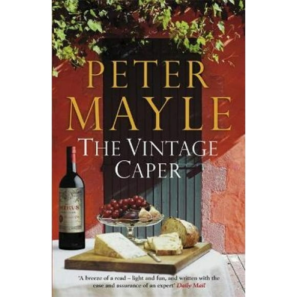 The Vintage Caper. Peter Mayle