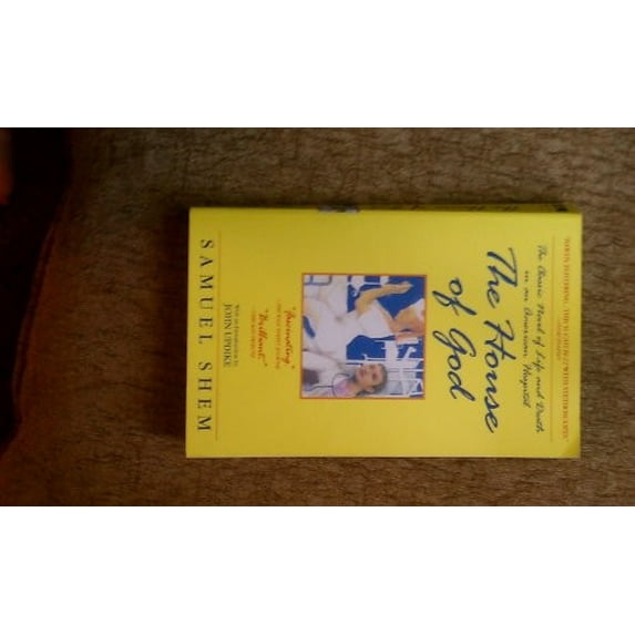 Pre-Owned The House of God: The Classic Novel of Life and Death in an American Hospital (Paperback) 0385337388 9780385337380