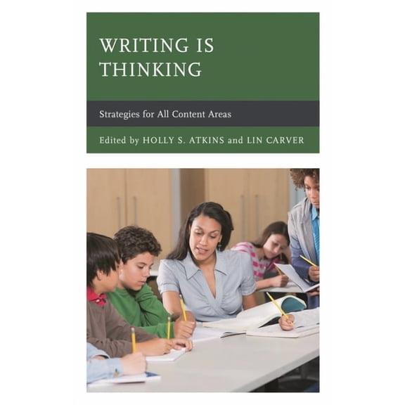 Writing Is Thinking: Strategies for All Content Areas, (Paperback)
