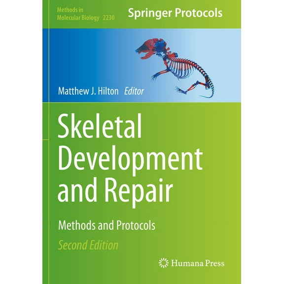 Methods in Molecular Biology Skeletal Development and Repair: Methods and Protocols, Book 2230, (Paperback)