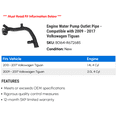 thumbnail image 2 of Engine Water Pump Outlet Line - Compatible with 2009 - 2017 Volkswagen Tiguan 2010 2011 2012 2013 2014 2015 2016, 2 of 2