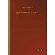 From the Oak To the Olive (Paperback)