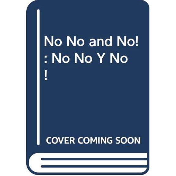 Pre-Owned No, No, and No!: No, No Y No! (Paperback) 0439663814 9780439663816