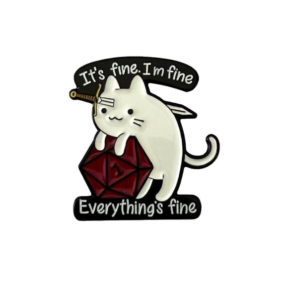 Cat Pin - I'ts Fine. I'm Fine. Everything is Fine Saying Enamel Metal Novelty Pin
