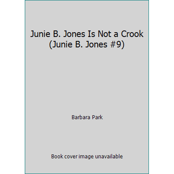 Pre-Owned Junie B. Jones Is Not a Crook (Junie B. Jones #9) (Paperback) 043917452X 9780439174527