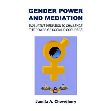Gender Power and Mediation Jamila A Chowdhury (Hardcover)