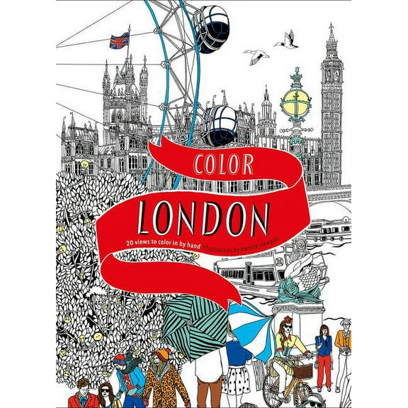 Color Color London: Twenty Views to Color in by Hand, (Paperback)