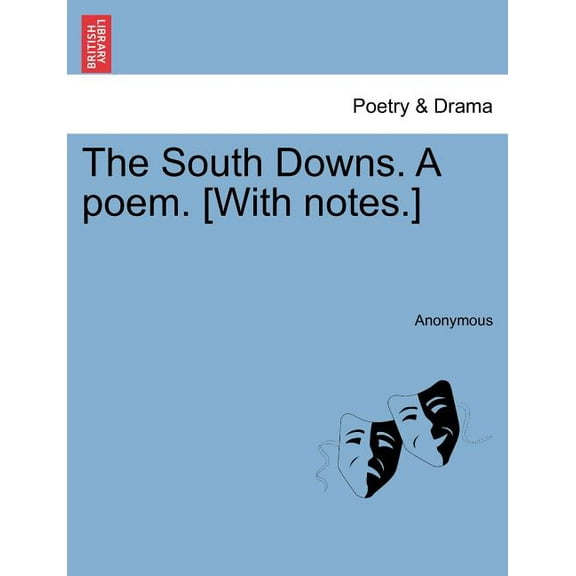 The South Downs. a Poem. [With Notes.] (Paperback)