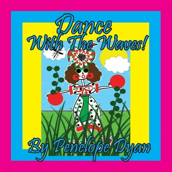 Dance With The Waves!, (Paperback)