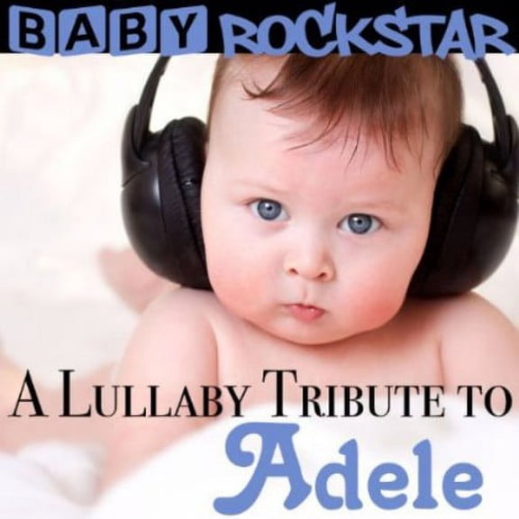 Baby Rockstar - A Lullaby Tribute to Adele - Children's Music - CD