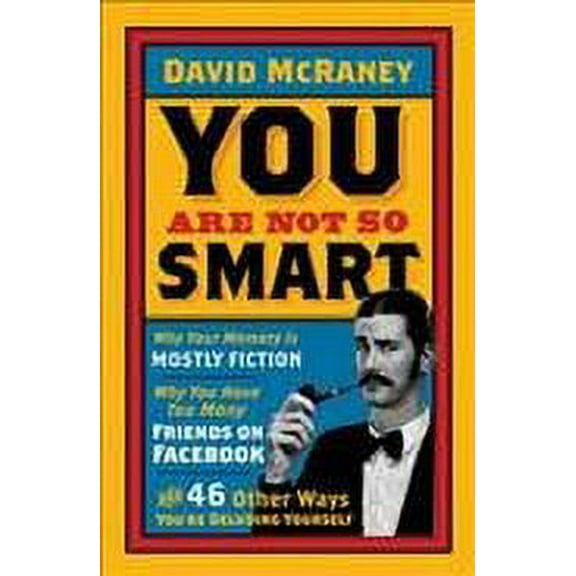 You are Not So Smart David McRaney (Paperback)