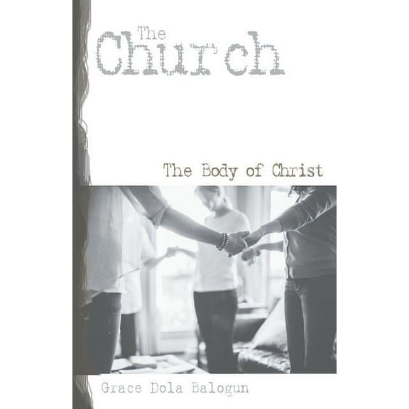 The Church the Body of Christ, (Paperback)
