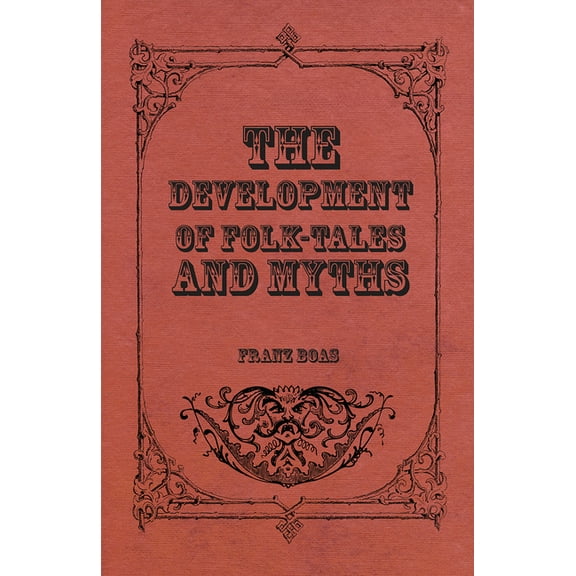 The Development of Folk-Tales and Myths, (Paperback)