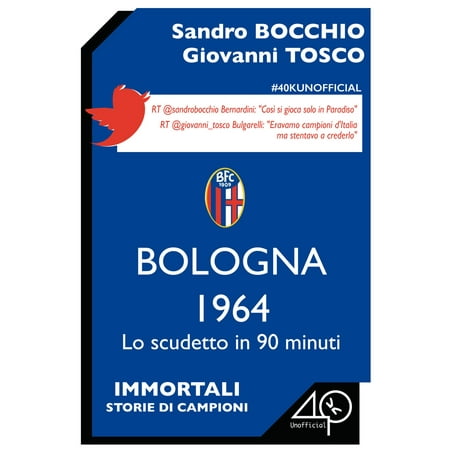 Bologna 1964. Lo scudetto in 90 minuti - eBook