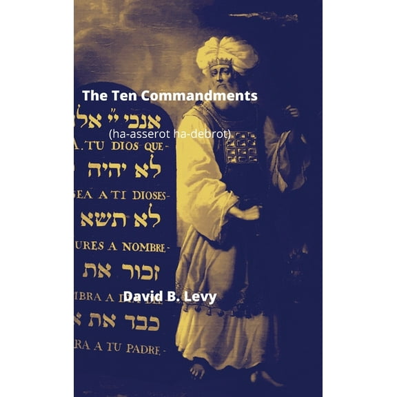 The Ten Commandments (Ha-asserot ha-debrot), (Hardcover)