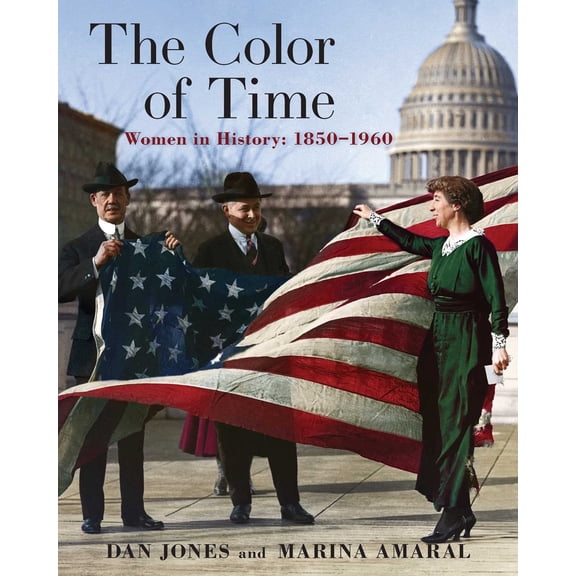 Pre-Owned The Color of Time: Women in History: 1850-1960 (Hardcover) 1639362851 9781639362851