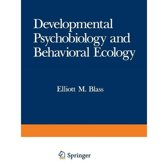 Handbooks of Behavioral Neurobiology Developmental Psychobiology and Behavioral Ecology, Book 9, (Paperback)