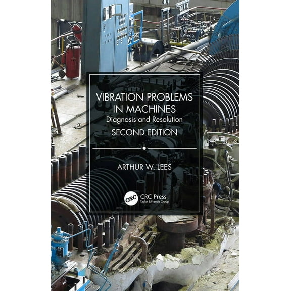 Vibration Problems in Machines: Diagnosis and Resolution, (Paperback)
