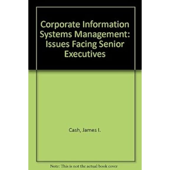 Pre-Owned Corporate Information Systems Management: The Issues Facing Senior Executives (Hardcover) 1556230842 9781556230844