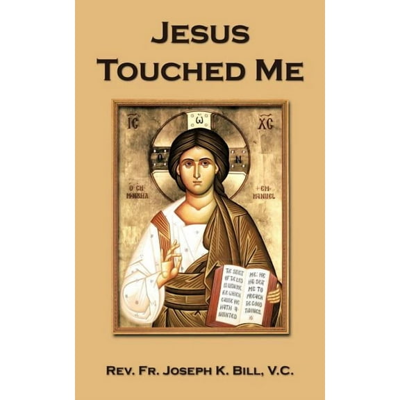 Jesus Touched Me (Paperback) by Joseph K Bill V C