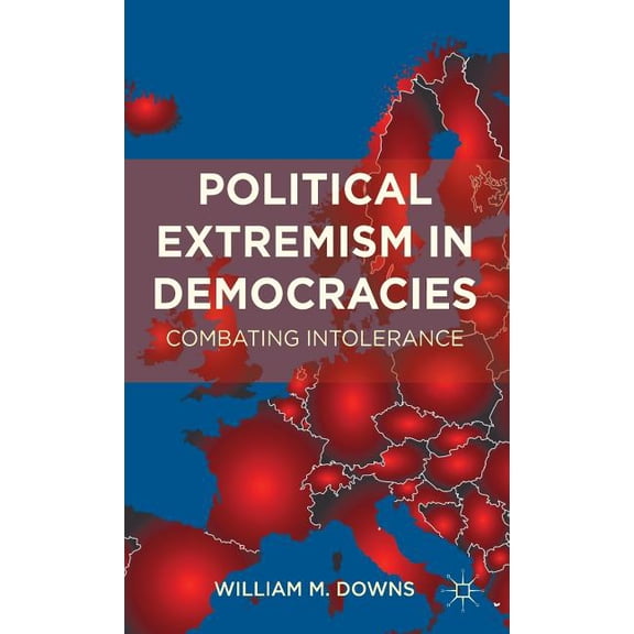 Political Extremism in Democracies: Combating Intolerance, (Hardcover)