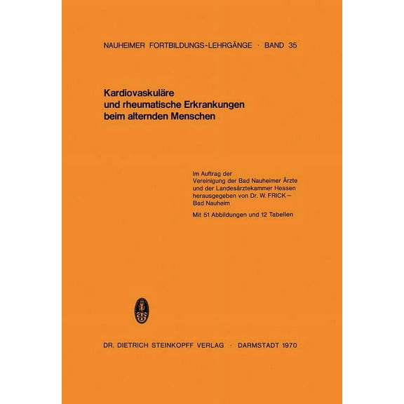 Nauheimer Fortbildungslehrgänge Kardiovaskuläre Und Rheumatische Erkrankungen Beim Alternden Menschen: 35. Fortbildungslehrgang in Bad Nauheim Vom 26.-2, Book 35, (Paperback)