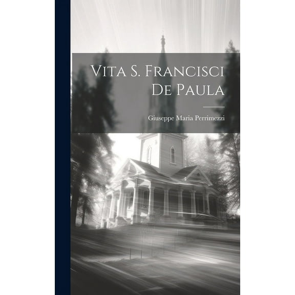 Vita S. Francisci De Paula (Hardcover)