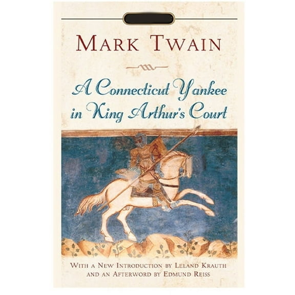 Connecticut Yankee in King Arthur's Court Annotated Edition by Mark Twain (Paperback)