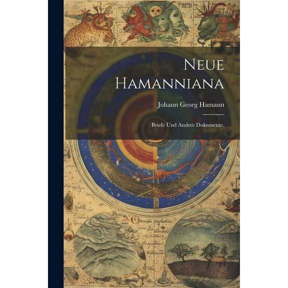 Neue Hamanniana: Briefe und andere Dokumente. (Paperback)