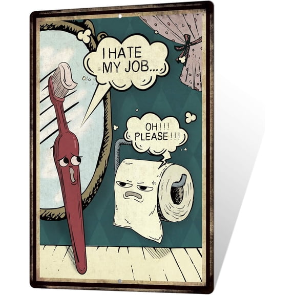 Putuo Decor Toilet Metal Tin Sign, Funny Toilet Quotes Vintage Bathroom Decor Wall Art Metal I Hate My Job Oh Please Sign, Bathroom Quotes Wall Decor for Home Toilet Bathroom Washroom 10x8 In