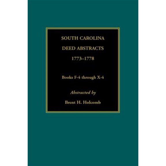 Pre-Owned South Carolina Deed Abstracts, 1773-1778, Books F-4 through X-4 (Paperback)