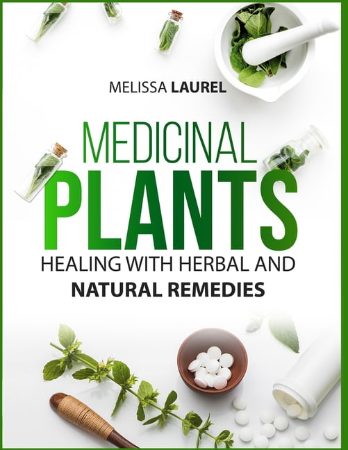 Medicinal Plants Heal with Plants and Herbs and Specific Techniques