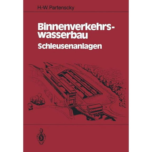 Binnenverkehrswasserbau: Schleusenanlagen, (Paperback)