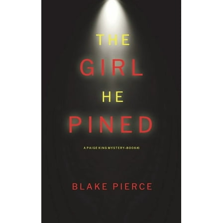 The Girl He Pined (A Paige King FBI Suspense Thriller-Book 1), (Hardcover)