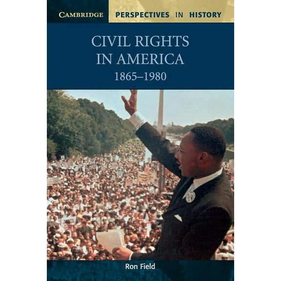 Cambridge Perspectives in History Civil Rights in America, 1865-1980, (Paperback)