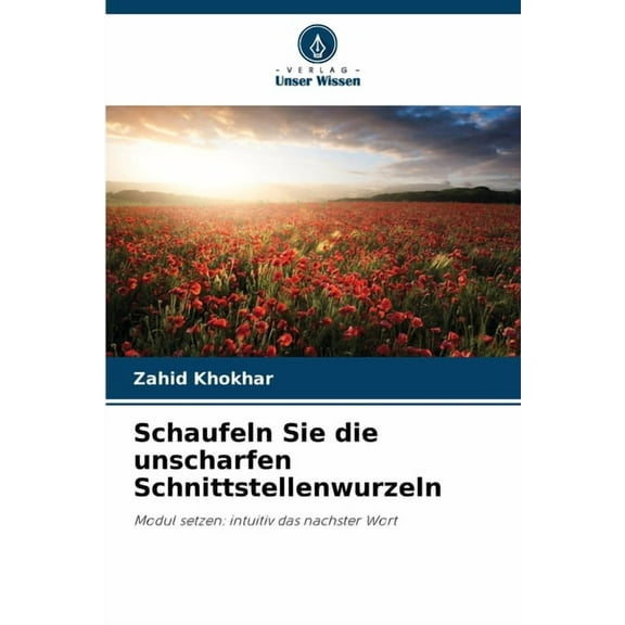 Schaufeln Sie die unscharfen Schnittstellenwurzeln, (Paperback)