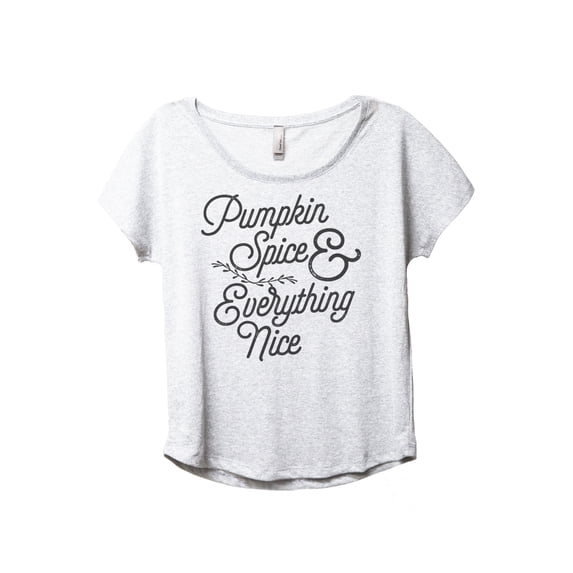 Pumpkin Spice And Everything Nice Women's Fashion Slouchy Dolman T-Shirt Tee Heather White X-Large