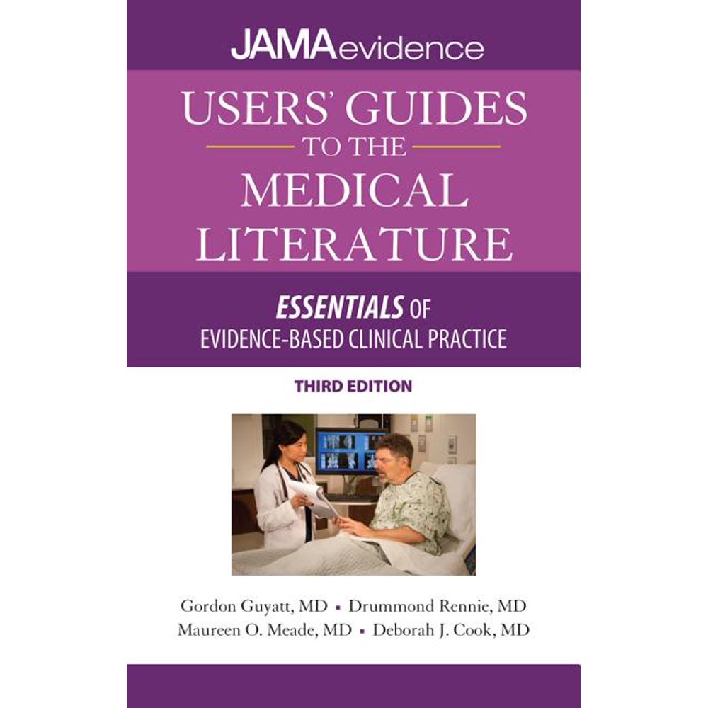 Users' Guides to the Medical Literature Essentials of EvidenceBased