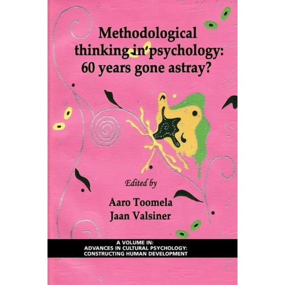 Advances in Cultural Psychology: Constru Methodological Thinking in Psychology: 60 Years Gone Astray?, (Paperback)