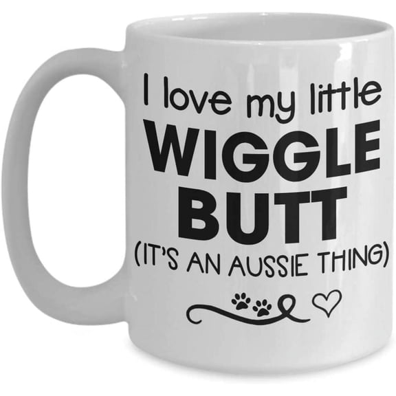 I Love My Little Wiggle Butt It's an Aussie Thing Coffee Mug Tea Cup Gift for Australian Shepherd Lovers