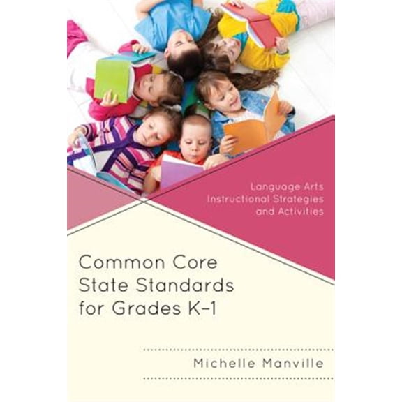 Pre-Owned Common Core State Standards for Grades K-1: Language Arts Instructional Strategies and Activities, (Paperback)